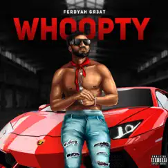 WHOOPTY (feat. CJ) - Single by Ferdyah Gя3at album reviews, ratings, credits