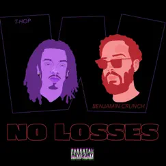 No Losses (feat. Benjamin Crunch) - Single by T-Hop album reviews, ratings, credits