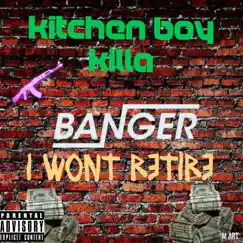 I Won't retire - Single by Kitchen Boy Killa album reviews, ratings, credits