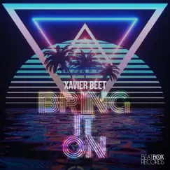 Bring It On - Single by Xavier Beet album reviews, ratings, credits