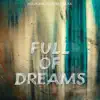 Full of Dreams album lyrics, reviews, download