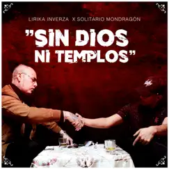 Sin Dios Ni Templos (feat. Solitario Mondragon) - Single by Lirika Inverza album reviews, ratings, credits