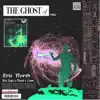 The Ghost of You (feat. Eric North) - Single album lyrics, reviews, download