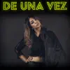 De Una Vez - Single album lyrics, reviews, download