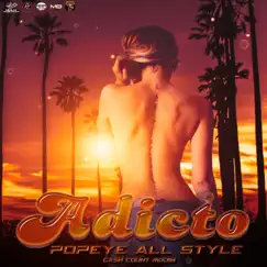 Adicto - Single by Popeye All Style album reviews, ratings, credits