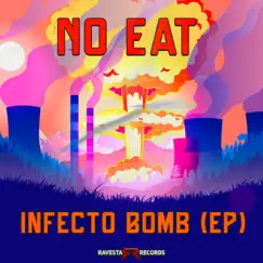 Infecto Bomb (EP) by No Eat album reviews, ratings, credits
