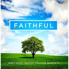 Faithful by West Coast Baptist College Quartets album reviews, ratings, credits