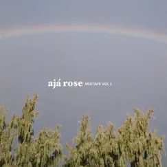 Mixtape, Vol. 1 - EP by AJÁ ROSE album reviews, ratings, credits