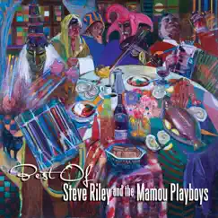 Best Of Steve Riley And The Mamou Playboys by Steve Riley & The Mamou Playboys album reviews, ratings, credits