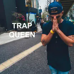 Trap Queen - Single by William Singe album reviews, ratings, credits