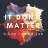 It Don't Matter - Single album lyrics, reviews, download
