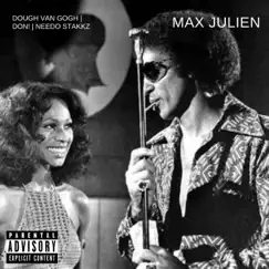 Max Julien - Single by DØN, Dough Van Gogh & Needo Stakkz album reviews, ratings, credits