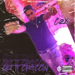 Get It Craccin - Single by C2x album reviews, ratings, credits
