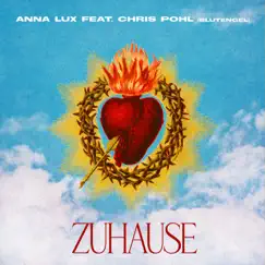 Zuhause (feat. Chris Pohl) - Single by Anna Lux album reviews, ratings, credits