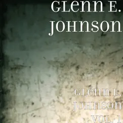 Glenn E. Johnson, Vol. 1 by Glenn E. Johnson album reviews, ratings, credits