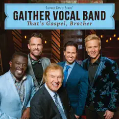 That's Gospel, Brother by Gaither Vocal Band album reviews, ratings, credits