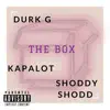 The Box (feat. Kapalot & Shoddy Shodd) - Single album lyrics, reviews, download