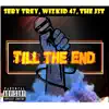 Till the End (feat. Wizkid 47 & The J3T) - Single album lyrics, reviews, download