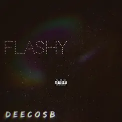 Flashy - Single by DeeCOSB album reviews, ratings, credits