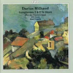 Milhaud: Symphonies Nos. 2 & 3 by Alun Francis & Radio-Sinfonieorchester Basel album reviews, ratings, credits