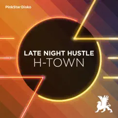 H-Town - Single by Late Night Hustle album reviews, ratings, credits