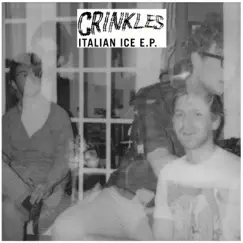 Italian Ice EP by Crinkles album reviews, ratings, credits