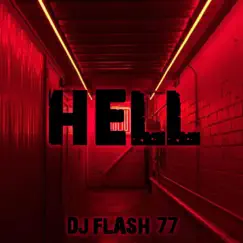 Hell - Single by Dj Flash 77 album reviews, ratings, credits