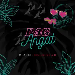 Pag Angat - Single by Cali Sound Lab album reviews, ratings, credits