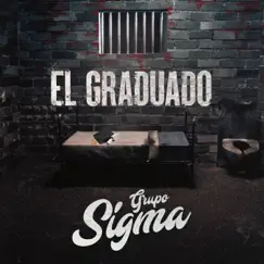 El Graduado - Single by Grupo Sigma album reviews, ratings, credits