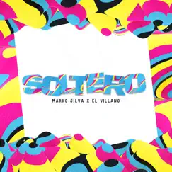 Soltero - Single by Marko Silva & El Villano album reviews, ratings, credits