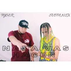 Nada Vas Hacer (feat. Svspensx YFM) Song Lyrics