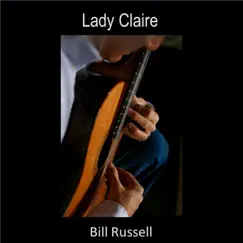 Lady Claire - Single by Bill Russell album reviews, ratings, credits