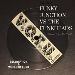 Celebration & World of Funk (Club Mix) - Single by Funky Junction & The Funkheads album reviews, ratings, credits