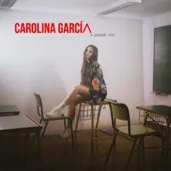 A donde voy - Single by Carolina García album reviews, ratings, credits