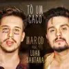 Tô um Caco (feat. Luan Santana) - Single album lyrics, reviews, download