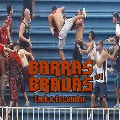 BarrasBravas #1 - Single by Ezek & Escandar album reviews, ratings, credits