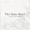 The Duke Hotel album lyrics, reviews, download