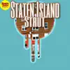 Staten Island Strut - Single album lyrics, reviews, download