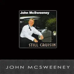 Still Cruisin' by John McSweeney album reviews, ratings, credits