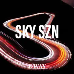 E - Way - Single by Skyszn album reviews, ratings, credits
