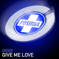 Give Me Love (Diddy's Perpetual Motion Mix) Song Lyrics