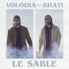 Le sable (feat. Bhati) - Single by Volodia album reviews, ratings, credits