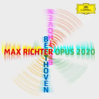 Max Richter – Beethoven – Opus 2020 - EP by Max Richter, Elisabeth Brauß, Beethoven Orchester Bonn & Dirk Kaftan album download