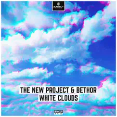 White Clouds - Single by The New Project & Bethor album reviews, ratings, credits