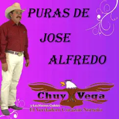 Puras de José Alfredo by Chuy Vega Y Los Nuevos Cadetes album reviews, ratings, credits