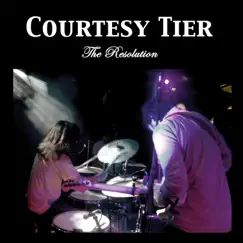 Courtesy Tier - the Resolution by Courtesy Tier album reviews, ratings, credits