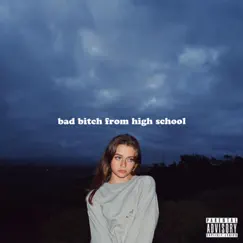 Bad Bitch From High School Song Lyrics