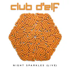 Night Sparkles (Live at the Lizard Lounge, Cambridge, MA) by Club d'Elf album reviews, ratings, credits
