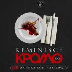 Kpomo (Remix) [feat. Lil Kesh, Seriki, Falz & CDQ] - Single by Reminisce album reviews, ratings, credits