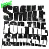 Smile for the Camera - Single album lyrics, reviews, download